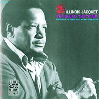 Illinois Jacquet - The Blues; That's Me!
