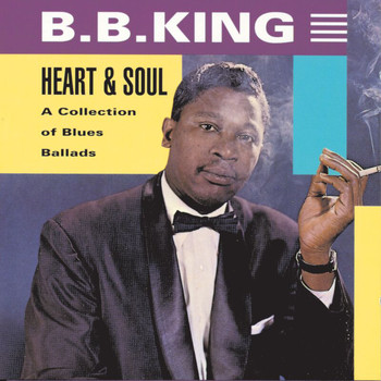 B.B. King - Heart And Soul