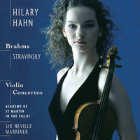 Hilary Hahn - Brahms & Stravinsky: Violin Concertos