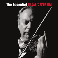 Isaac Stern - The Essential Isaac Stern