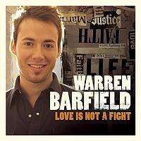 Warren Barfield - Love Is Not A Fight