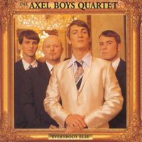 Axel Boys Quartet - Everybody Else
