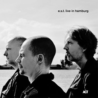 Esbjörn Svensson Trio - e.s.t. Live in Hamburg