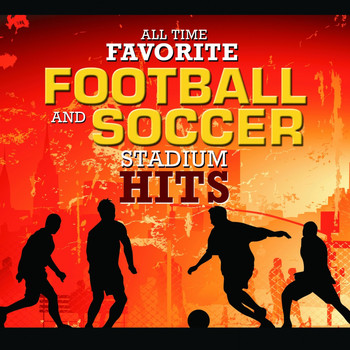Various Artists - All Time Favorite Football and Soccer Stadium Hits
