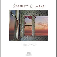 Stanley Clarke - Hideaway