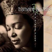 Tramaine Hawkins - To A Higher Place