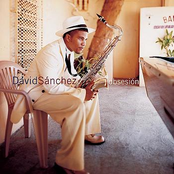 David Sanchez - Obsesión