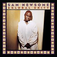 Sam Newsome & Global Unity - Sam Newsome & Global Unity