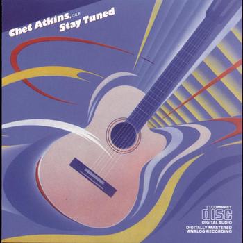 Chet Atkins, C.G.P. - Stay Tuned