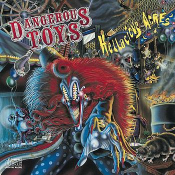 Dangerous Toys - Hellacious Acres