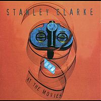 Stanley Clarke - At The Movies
