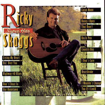 Ricky Skaggs - Super Hits
