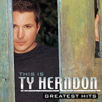 Ty Herndon - This Is Ty Herndon:  Greatest Hits
