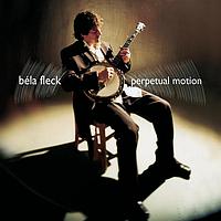 Béla Fleck - Perpetual Motion