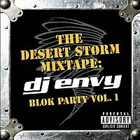 DJ Envy - The Desert Storm Mixtape: DJ Envy Blok Party Vol. 1 (Explicit)