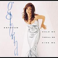Gloria Estefan - Hold Me, Thrill Me, Kiss Me