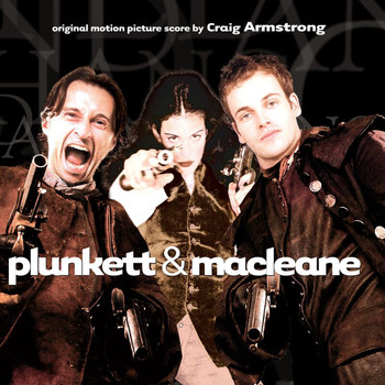 Craig Armstrong - Plunkett And Macleane