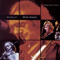 Dave Mason - Long Lost Friend:  The Best of Dave Mason