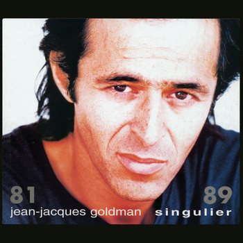 Jean-Jacques Goldman - Singulier 81 - 89