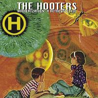 The Hooters - Hooterization: A Retrospective