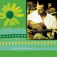 Ottmar Liebert - INNAMORARE / Summer Flamenco