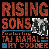 Rising Sons - Rising Sons Featuring Taj Mahal and Ry Cooder