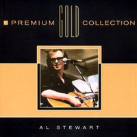 Al Stewart - Premium Gold Collection: Al Stewart