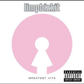 Limp Bizkit - Greatest Hitz (Explicit)