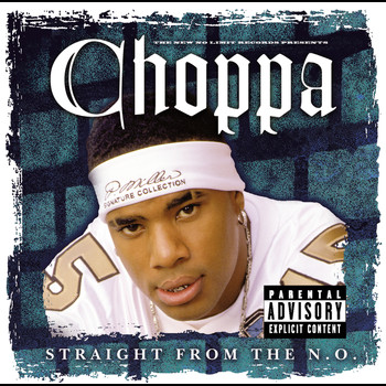 Choppa Style - Straight From the N.O. (Explicit)