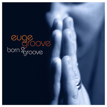 Euge Groove - This Must Be For Real
