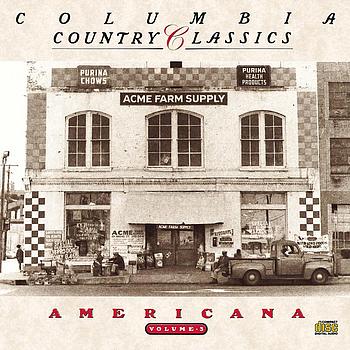 Various Artists - Columbia Country Classics Volume 3:  Americana