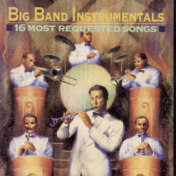 Various Artists - Big Band instrumentals: 16 Most Requested Songs