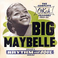 Big Maybelle - The Complete Okeh Sessions  1952-1955