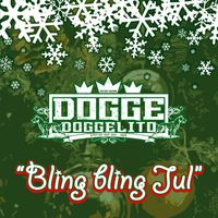 Dogge Doggelito - Bling Bling Jul