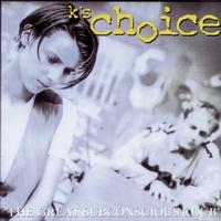 K's Choice - The Great Subconscious Club