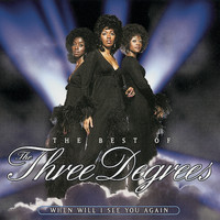 THE THREE DEGREES - The Best Of The Three Degrees: When Will I See You Again