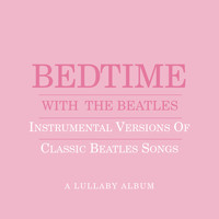 Jason Falkner - Bedtime With The Beatles - Instrumental Versions Of Classic Beatles Songs