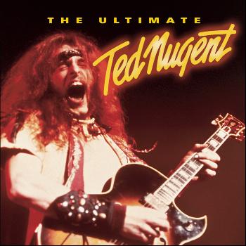 Ted Nugent - The Ultimate Ted Nugent