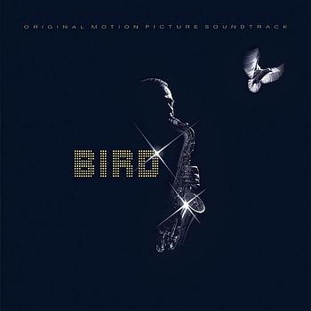 Charlie Parker - Bird - Original Motion Picture Soundtrack