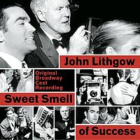 Original Broadway Cast of Sweet Smell of Success - Sweet Smell of Success (Original Broadway Cast Recording)