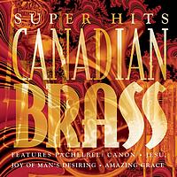The Canadian Brass - Canadian Brass Super Hits