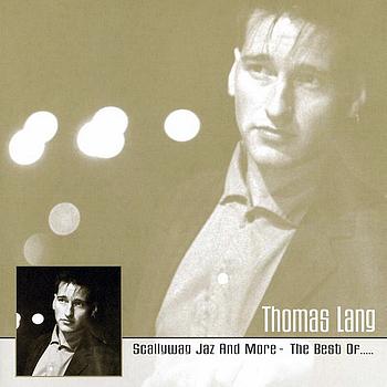 Thomas Lang - Scallywag Jaz and More - The Best Of...