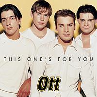 OTT - This One's For You