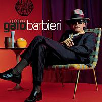 Gato Barbieri - QUE PASA