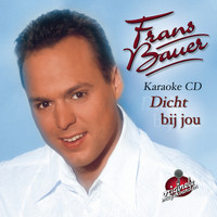 Frans Bauer - Dicht Bij Jou - Karaoke