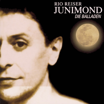 Rio Reiser - Junimond - Die Balladen