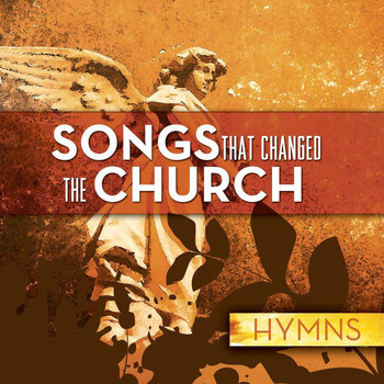 Various Artists - Songs That Changed The Church - Hymns