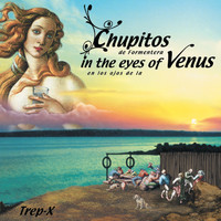 Chupitos de Formentera - Chupitos de Formentera / In The Eyes Of Venus