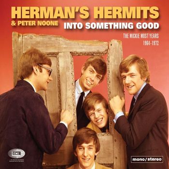 Herman's Hermits - Into Something Good (The Mickie Most Years 1964-1972) (Explicit)