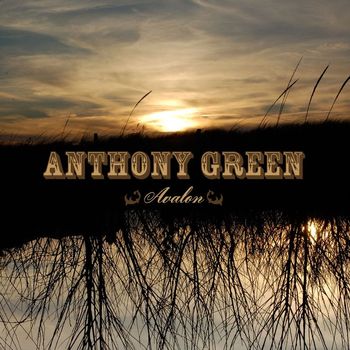 Anthony Green - Avalon (Explicit)